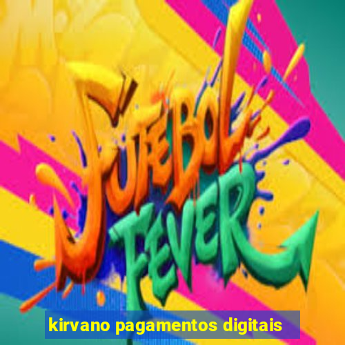 kirvano pagamentos digitais